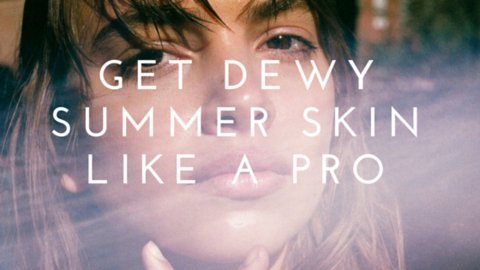 get dewy summer skin like a pro - Gressa Skin